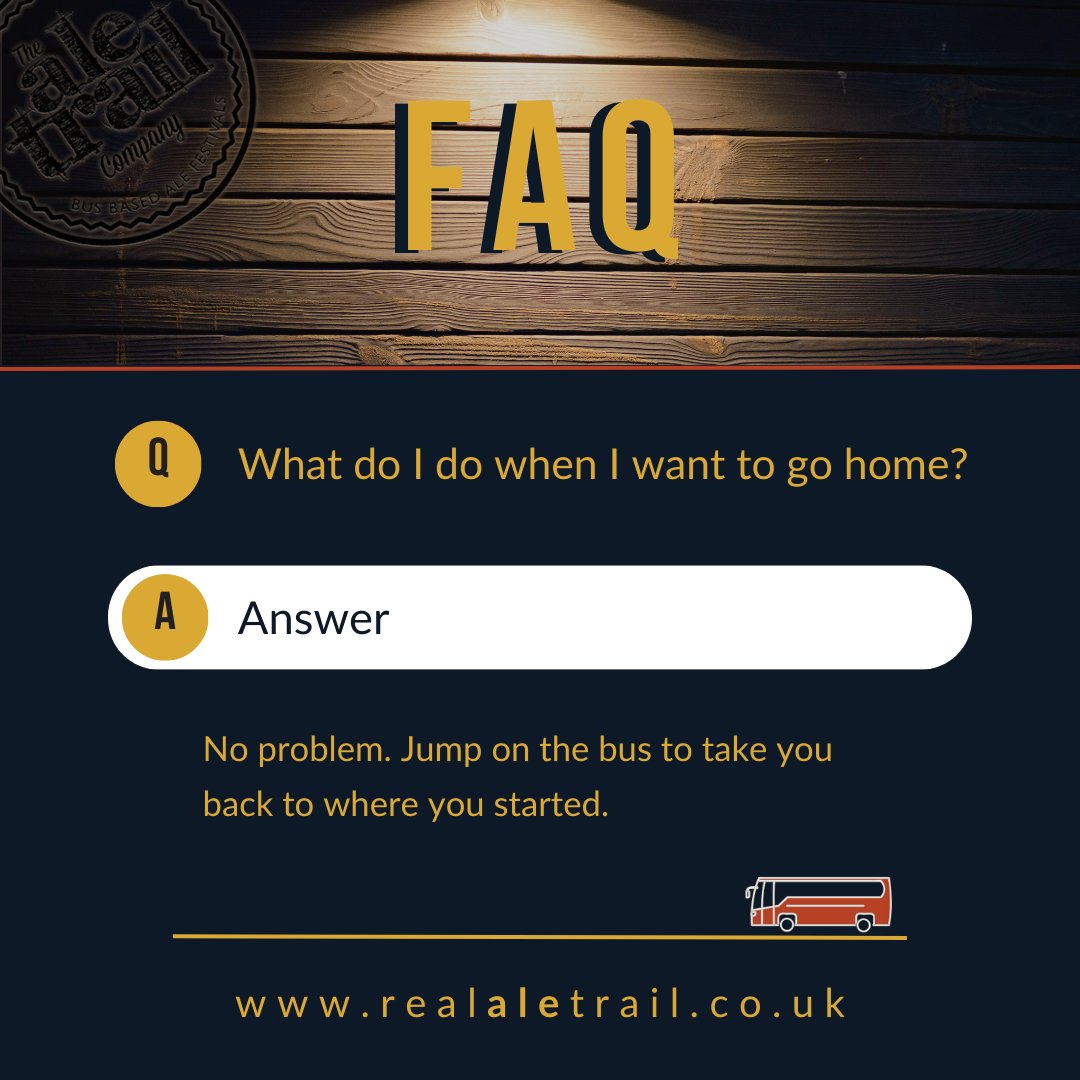 Frequently Asked Question - What do I do when I want to get home? 

#FAQ #FrequentlyAskedQuestions #RealAleTrail #BusAdventure #RuralPubs #CountrysideEscape #UniqueExperience #HappyTimes #OneDayOnly #BeerFestival