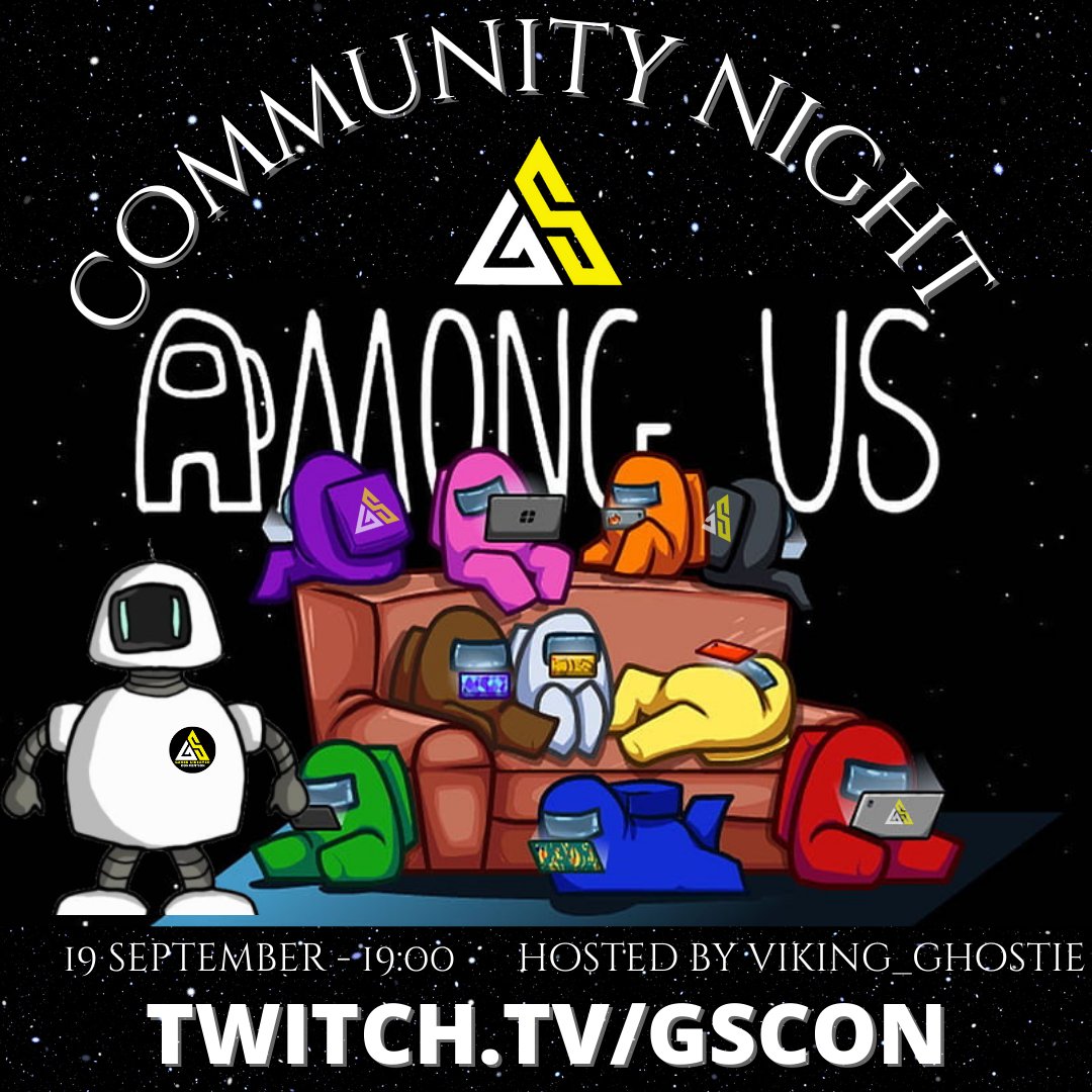 September 19th i am taking over the <a href="/GSCON_/">GSCON</a> channel again and hosting a community game night, we will be playing #AmongUs 

twitch.tv/gscon