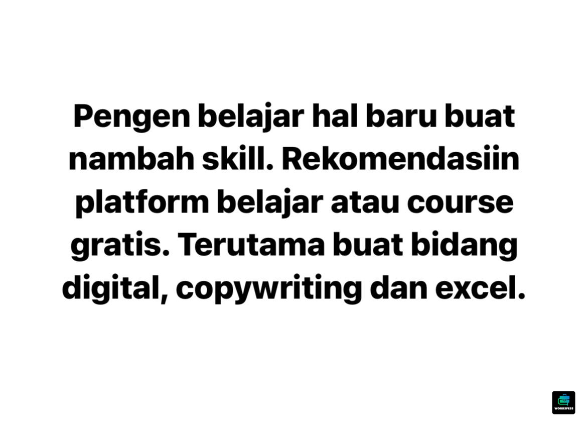 worksfess's tweet image. Work! Aku FG, sambil nyari kerjaan pengen belajar tapi yg gratisan dulu biar gak boring dan stress cuma lamar-lamar kerja. Rekomendasi kalian berarti buat aku. Thanks.