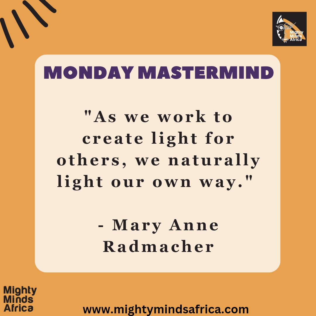 MightyM_Africa's tweet photo. Today on Monday Mastermind, we are energized by Mary Anne Radmacher words👇🏽
"As we work to create light for others, we naturally light our own way." ✨
#mma #mightymindsafrica #MondayMotivation Benny Hill #SucideIsNotASolution Building 7 Flight 93 #TwinTowers Airdrop Meathead https://t.co/CNnnFNWJeR
