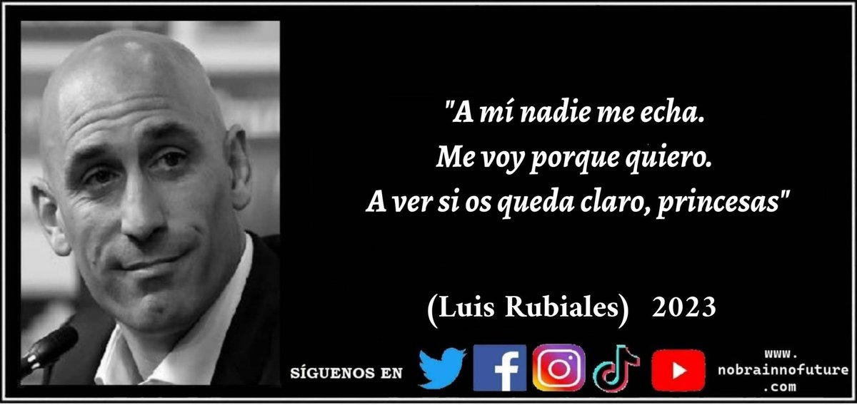 n0brainn0future's tweet photo. Luis Rubiales (2023): "A mí nadie me echa. Me voy porque quiero. A ver si os queda claro, princesas"
#Rubiales #RubialesDimision #RubialesOut #LuisRubiales #rfef #machismo #machistas #FutbolFemenino #seleccionespañola https://t.co/Fhe3waHlOM