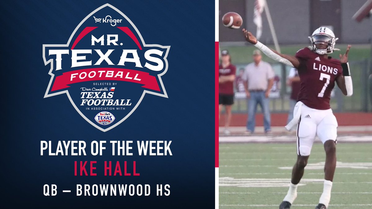 Congrats to Brownwood QB Ike Hall for being named the <a href="/TexasBowl/">Kinder's Texas Bowl</a> Mr. Texas Football Player of the Week presented by <a href="/kroger/">Kroger</a> for Week Two!      

9/12, 311 yards, 3 TDs passing, 3 carries, 57 yards, 1 TD rushing

texasfootball.com/mr-texas-footb…

@ThrillHill_2 l <a href="/bwdisd/">Brownwood ISD</a> | #dctf