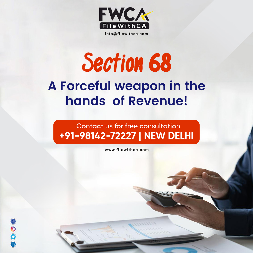 Section 68
A forceful weapon in the hands of revenue!
Call: 98142-72227
Address: New Delhi
Website: filewithca.com
#FWCA #Filewithca #section68 #Complications #incometaxreturn #ITRfiling #Book_Keeping_Services #BusinessConsulting #Accountingteam #business #GSTservice