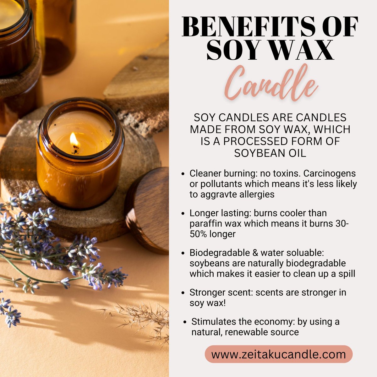 Because Soy Wax is made without toxins, carcinogens, or pollutants, it is non-toxic and cleaner-burning, which means our candles are less likely to cause allergies. Because it is a vegetable-based wax.
----
🌐 zeitakucandle.com
.
#zeitaku #candlecompany