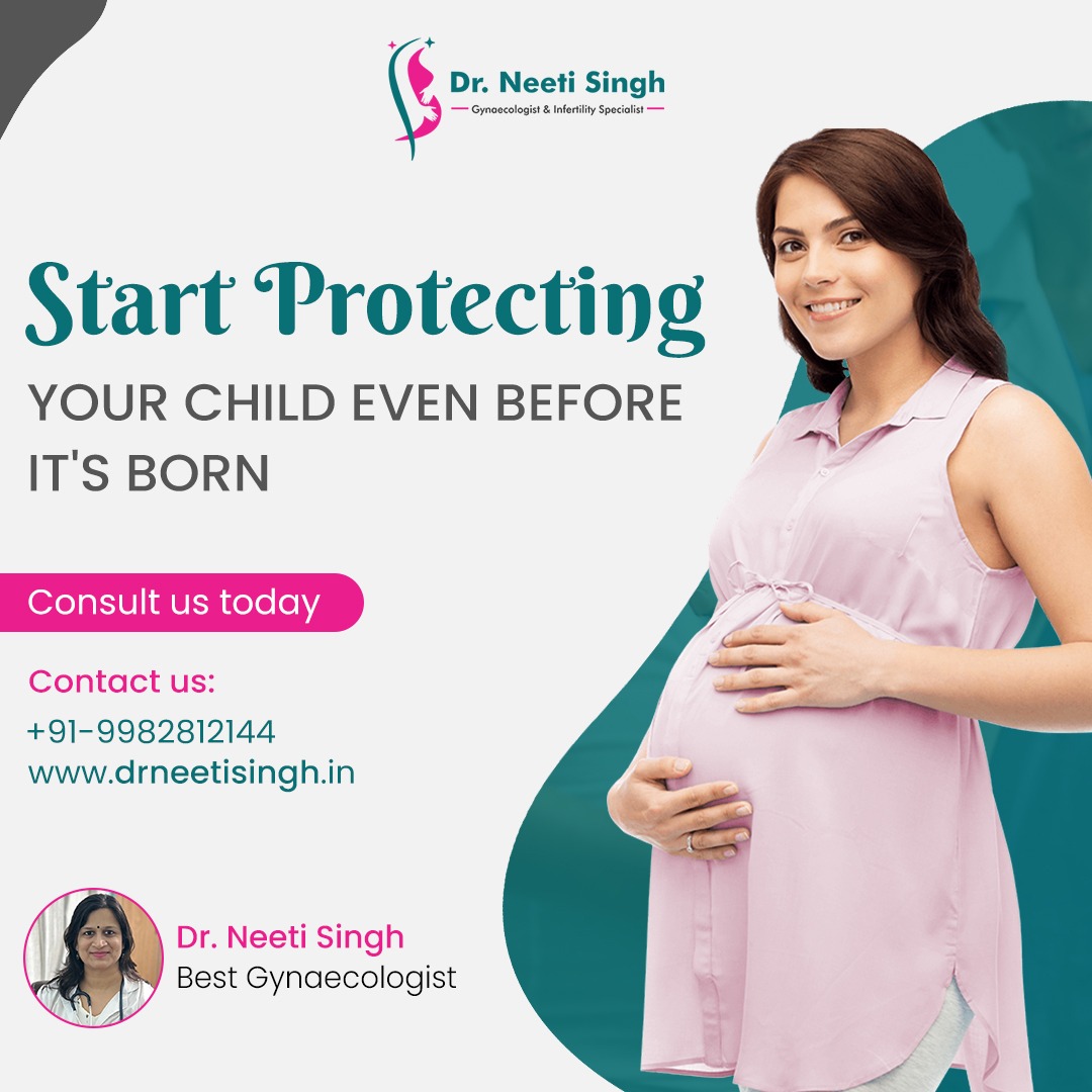 Consult with Dr. Neeti Singh (Best Gynaecologist) today and start protecting your child's health even before they are born.

Call us:-  9982812144

Visit our website to know more:
drneetisingh.in
#DrNeetiSingh #ParentingDreams #pregnancycare #ChildHealth #PrenatalCare