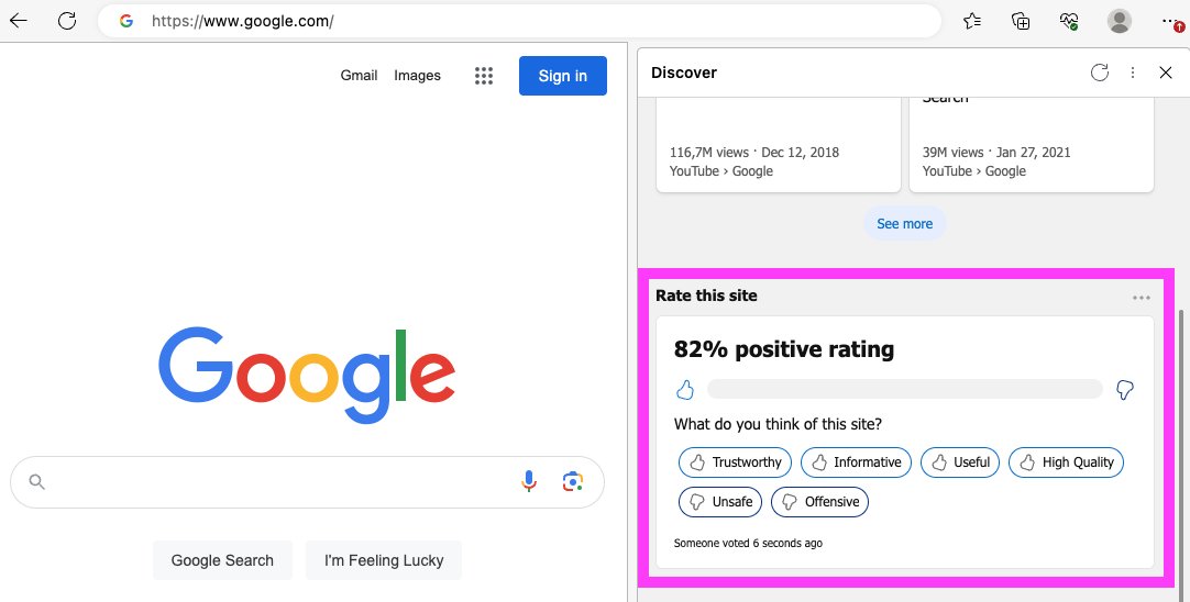 Microsoft is now directly polling users on multiple E-E-A-T factors, at scale.

The Edge browser sidebar has a "rate this site" feature where you can vote how trustworthy, informative, useful, etc. the website you're viewing is.

I assume this will impact Bing rankings over time.