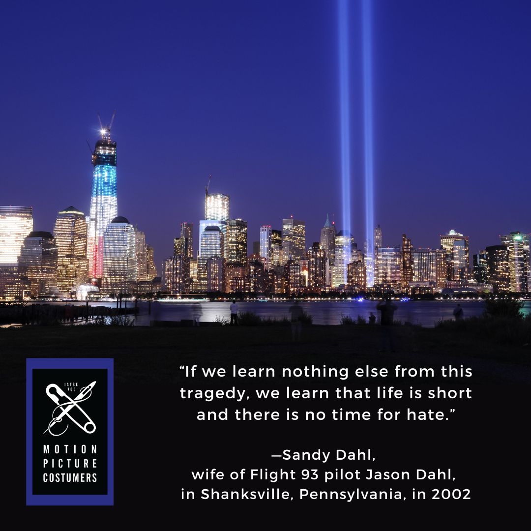 Today, MPC IATSE Local 705 remembers the men & women who lost their lives and the first responders who defined courage with their heroic actions on that terrible day. #neverforget #911 #mpc705 #motionpicturecostumers