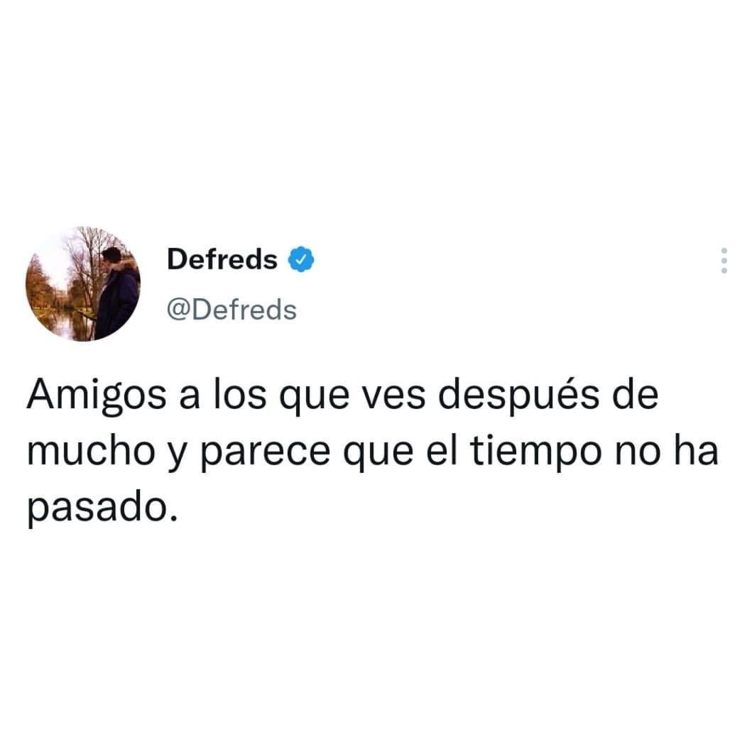 Defreds's tweet photo. Amistades de esas. https://t.co/UGOTrNXJZz