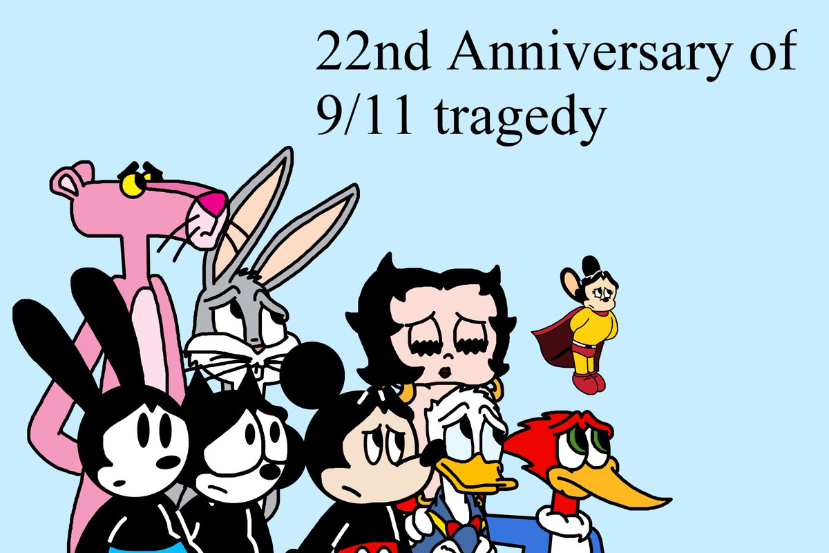 22nd Anniversary of 9/11 tragedy #OswaldtheLuckyRabbit #FelixtheCat #MickeyMouse #DonaldDuck #WoodyWoodpecker #ThePinkPanther #BugsBunny #LooneyTunes #BettyBoop #MightyMouse #Toon #Toons #September11 #September11th #Sept11