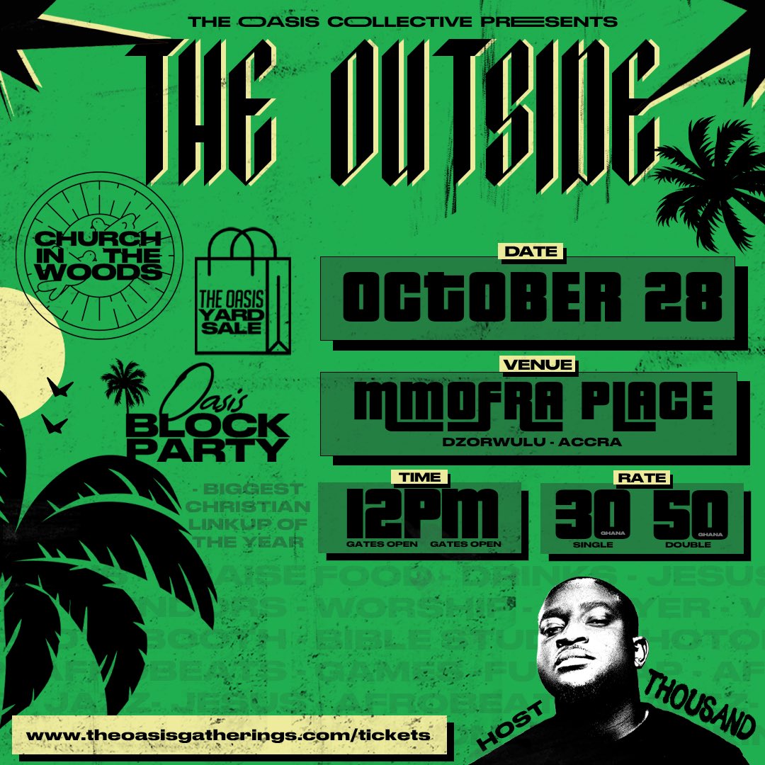 oneman1000_'s tweet photo. After alot of prayer, planning &amp; plotting with the team, we present our next gathering: “𝐓𝐡𝐞 𝐎𝐮𝐭𝐬𝐢𝐝𝐞.”

It’s diffierent. It’s an #OasisOctober.
Tap on the link to cop your tickets!

🗓: 28th October
📍: Mmofra Palace, Dzorwulu. 
🔗: https://t.co/9GqeCuIAD6 https://t.co/Vg59tFpOnq