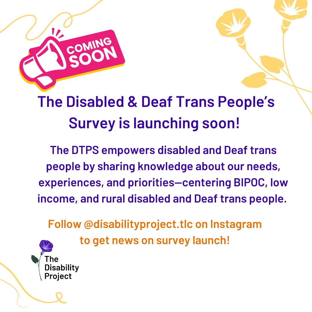 Coming soon! #DisabilityProject will launch first ever #DisabledDeafTransPeoplesSurvey

The DTPS gives #disabled #Deaf trans people a tool to gather collective truths &amp; push back against shame &amp; isolation. Let’s transform our movements!

#DisabledDeafTransUnity #DisabilityJustice