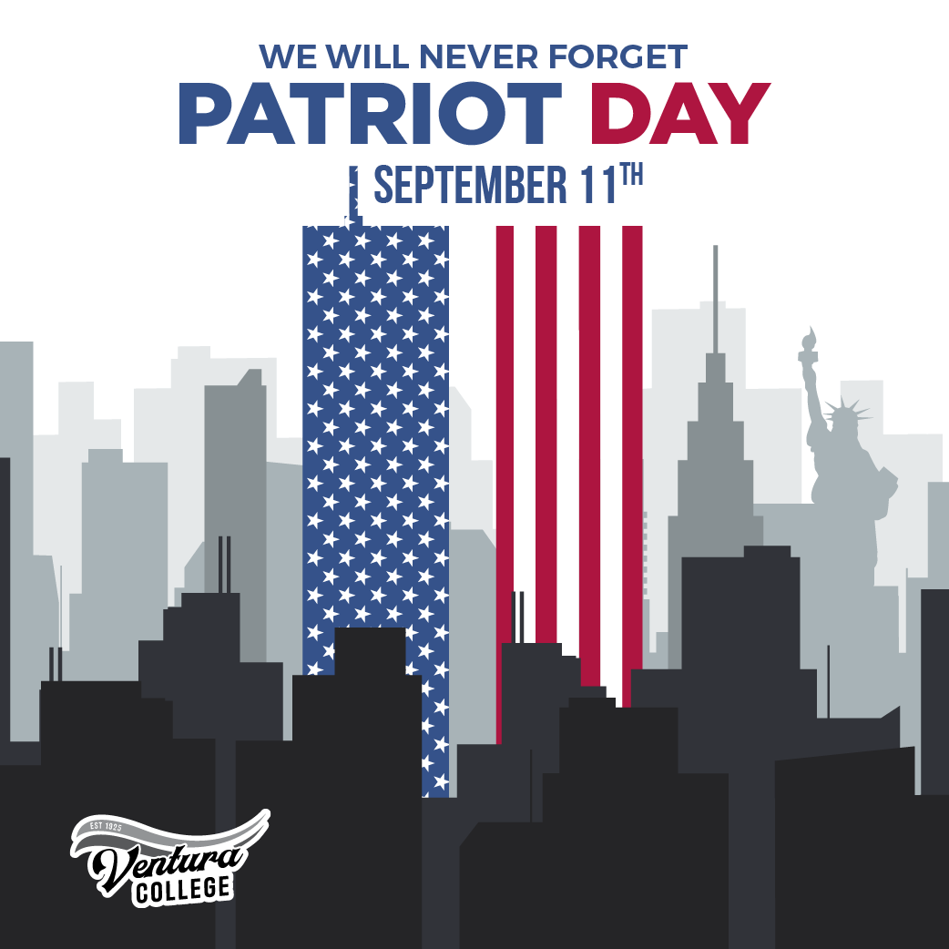 We will never forget! 💙 ❤️ 🖤 Patriot Day. September 11

Let us remember those we lost and honor them by never giving up on our dreams.

#PatriotDay #VenturaCollege
