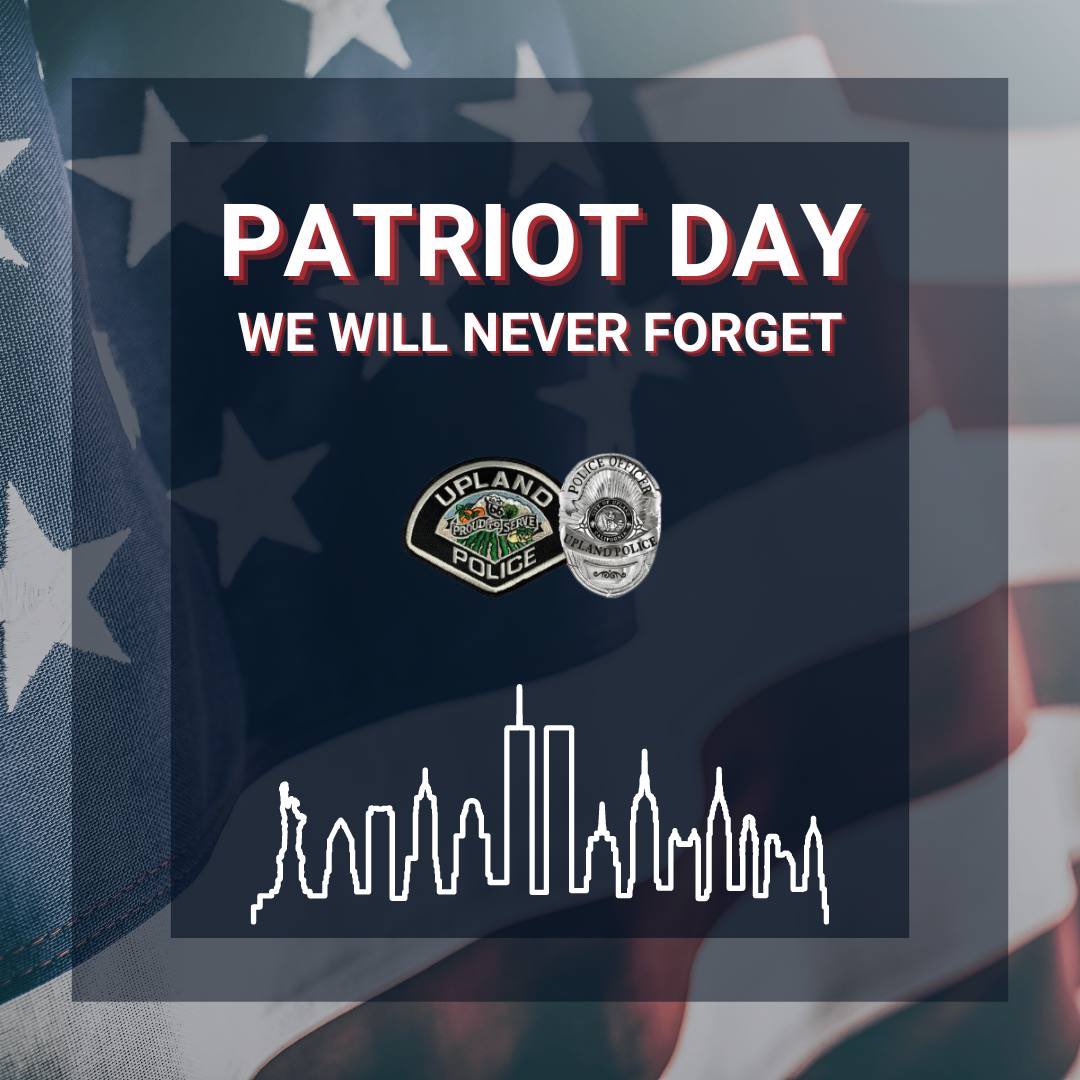 UplandPD's tweet photo. Today we remember the victims who tragically lost their lives in the terrorist attacks of 9/11. We honor the bravery & courage of the 343 firefighters & 60 police officers who ran towards harm’s way and made the ultimate sacrifice to save the lives of many others. Never Forget https://t.co/4ssVyk3BBS