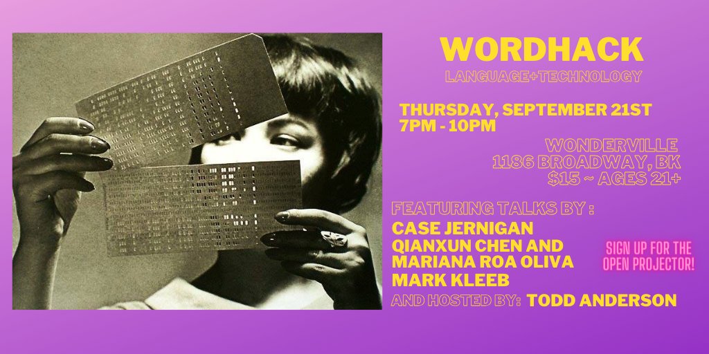 This month's WordHack is on September 21st at 7pm featuring @casejernigan,  Qianxun Chen &amp; Mariana Roa Oliva (feat. a new book from @cppress) and <a href="/markkleeb/">Mark Kleeb</a> as well as the Open Projector where you can sign up and share a project for 5 mins! 
$15 ~ Hosted by <a href="/toddwords/">Todd Anderson</a>