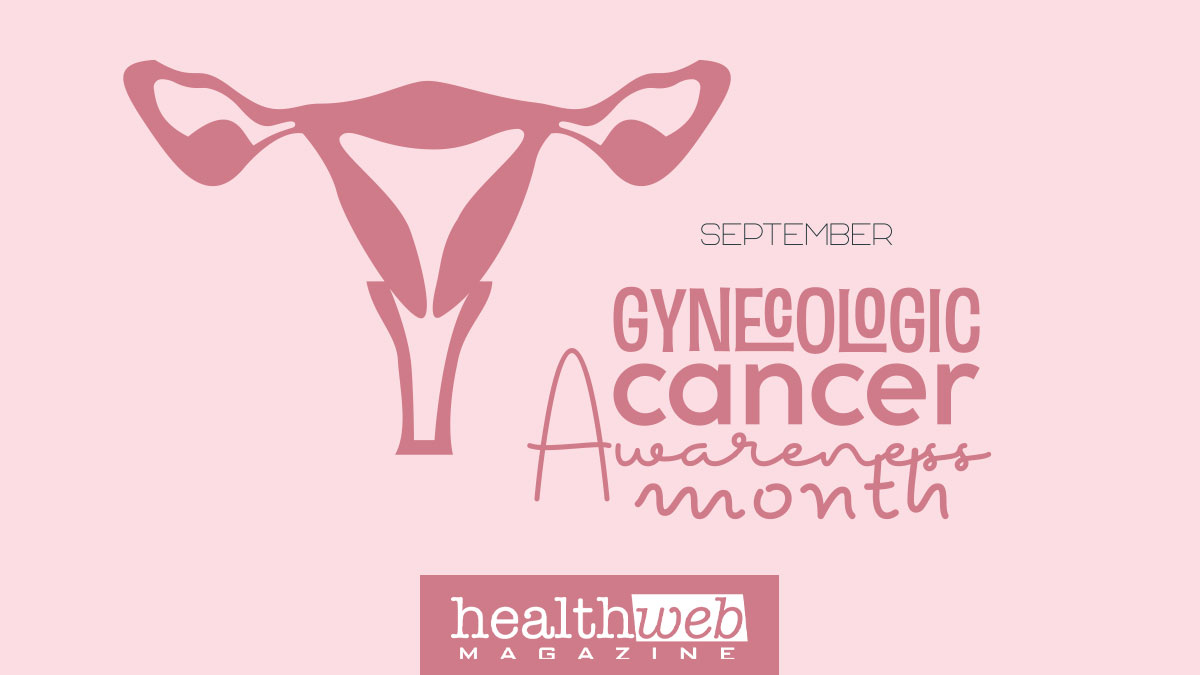 September is #GynecologicCancerAwarenessMonth - Raise awareness of #cervicalcancer and other #gynecologicalcancers. #healthwebmagazine #cervicalcancer #womansreproductiveorgans #epithelialovariancancer