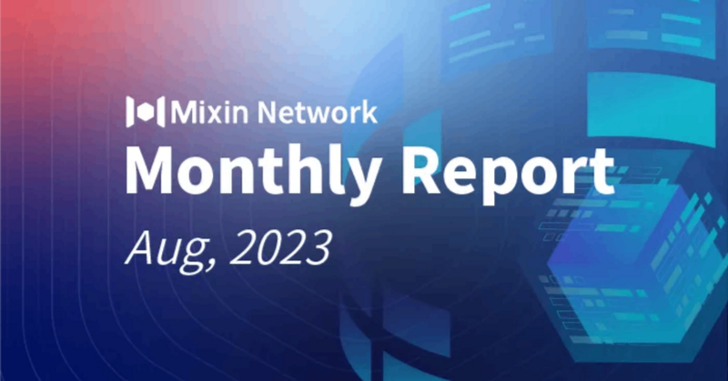 Mixin Networkの2023年8月の月次レポート日本語版を公開しました。

[Mixin Network] Mixin Network Monthly Report №54 日本語訳
note.com/mixinjapan/n/n…