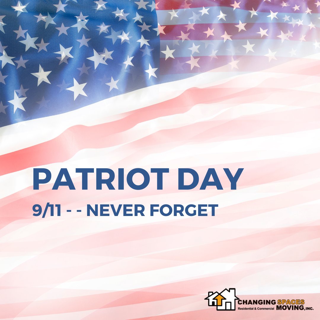 Today, take a moment to celebrate your life, and remember those who lost theirs on the attacks on 9/11. #PatriotDay2023 #ChangingSpacesMoving