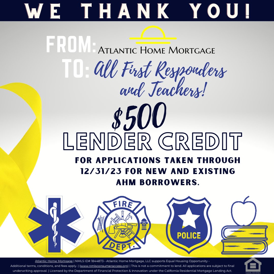AtlanticHM's tweet photo. In gratitude, We're extending a $500 Lender credit to All First Responders, including Teachers, for any application taken through 12/31/2023. 
We Thank You! #NeverForget https://t.co/fOaExDH67G