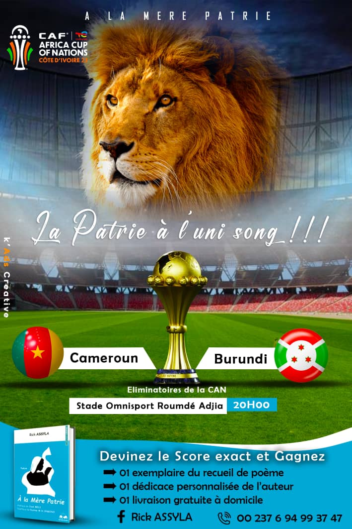madiadeu's tweet photo. "Qui sera le grand vainqueur du match Cameroun 🇨🇲 vs. Burundi 🇧🇮 ? Prédisez le score exact et tentez de remporter un exemplaire unique du recueil de poèmes ''A la Mère Patrie'' du talentueux poète Rick ASSYLA. #ConcoursPoésie #GagnezUnLivre #DédicacePersonnalisée https://t.co/js7gd0jJ0m