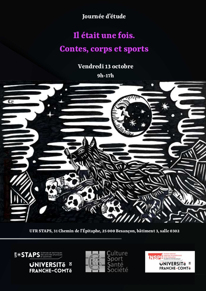 Nous avons le plaisir de vous informer que se tiendra, le 13 octobre 2023, la journée d'étude 'Il était une fois… Contes, corps et sports'. Elle aura lieu à l'UFR STAPS de Besançon (salle 302). Vous trouverez le programme ici : laboratoire-c3s.fr/?page_id=1215