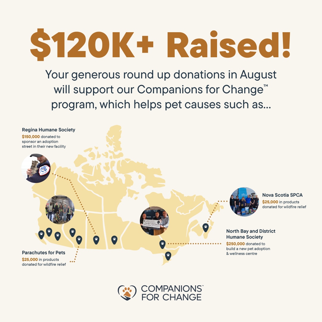 Together, we’ve raised over $120K for the Companions for Change program through the August Round Up Fur Love program. Thanks to your support, we’re driving change for pets and people across Canada, one step at a time. 

#CompanionsforChange #RoundUpFurLove