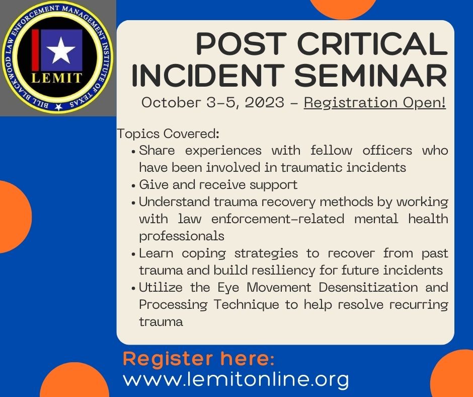 The upcoming Post Critical Incident Seminar is still open for registration!

Registration is FREE, quick, easy, and online at lemitonline.org 

We hope to see you soon!

#PCIS #LEMIT #SHSU #lawenforcement
