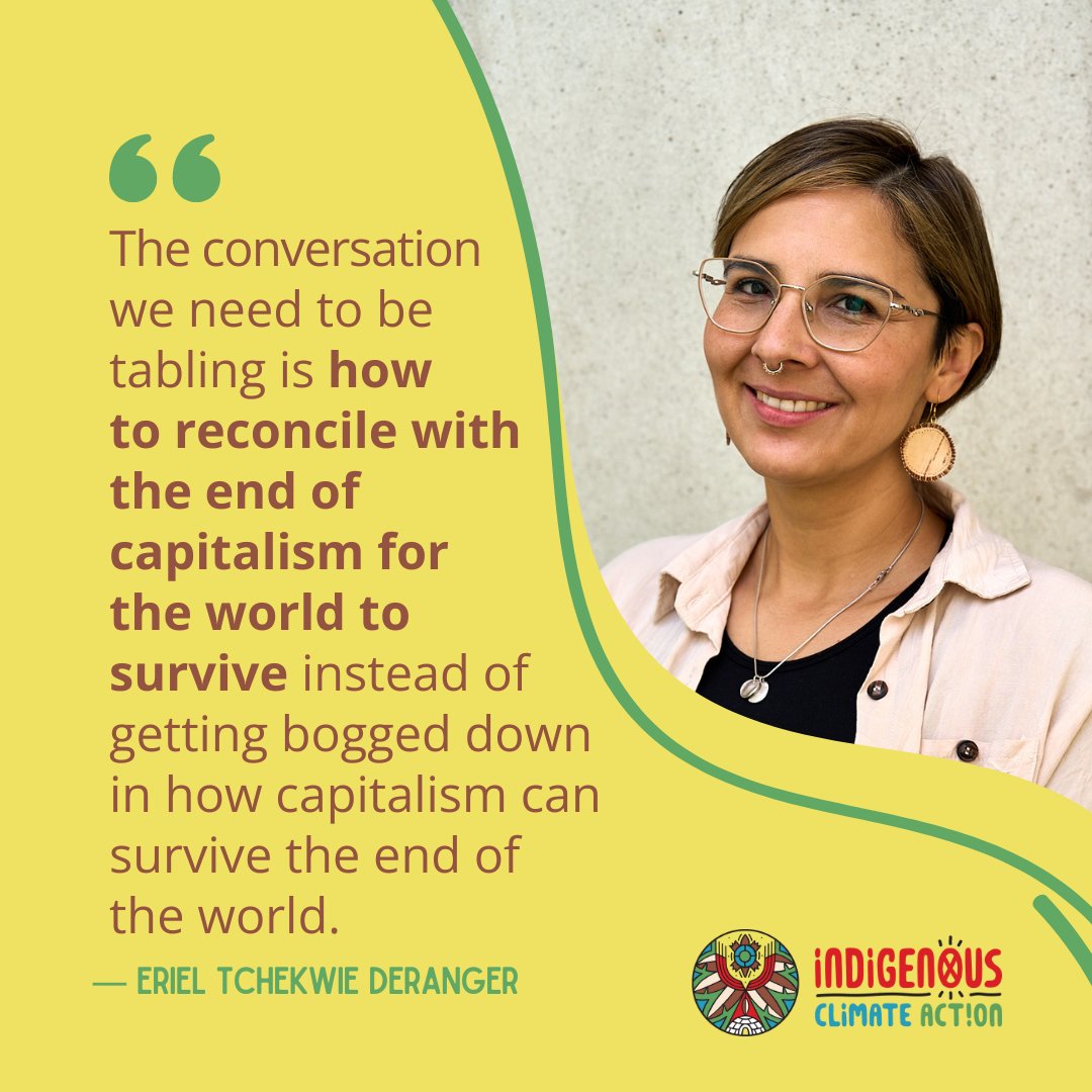 "The conversation we need to be tabling is how to reconcile with the end of capitalism for the world to survive instead of getting bogged down in how capitalism can survive the end of the world." ― Eriel Tchekwie Deranger

#ClimateChange #IndigenousClimateAction #Capitalism