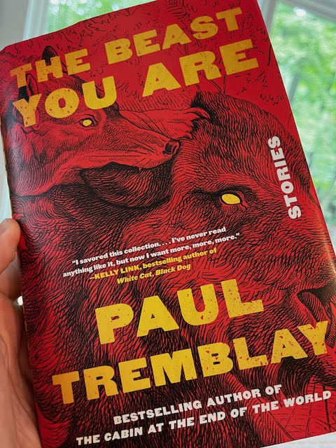 andymitton's tweet image. The Beast You Are by @paulGtremblay is an astoundingly awesome collection of stories. I read the whole thing twice and it already calls me back. The wild swings of style and format are thrilling. But the quality is constant, along with the wisdom and the horror. Seek it out!!