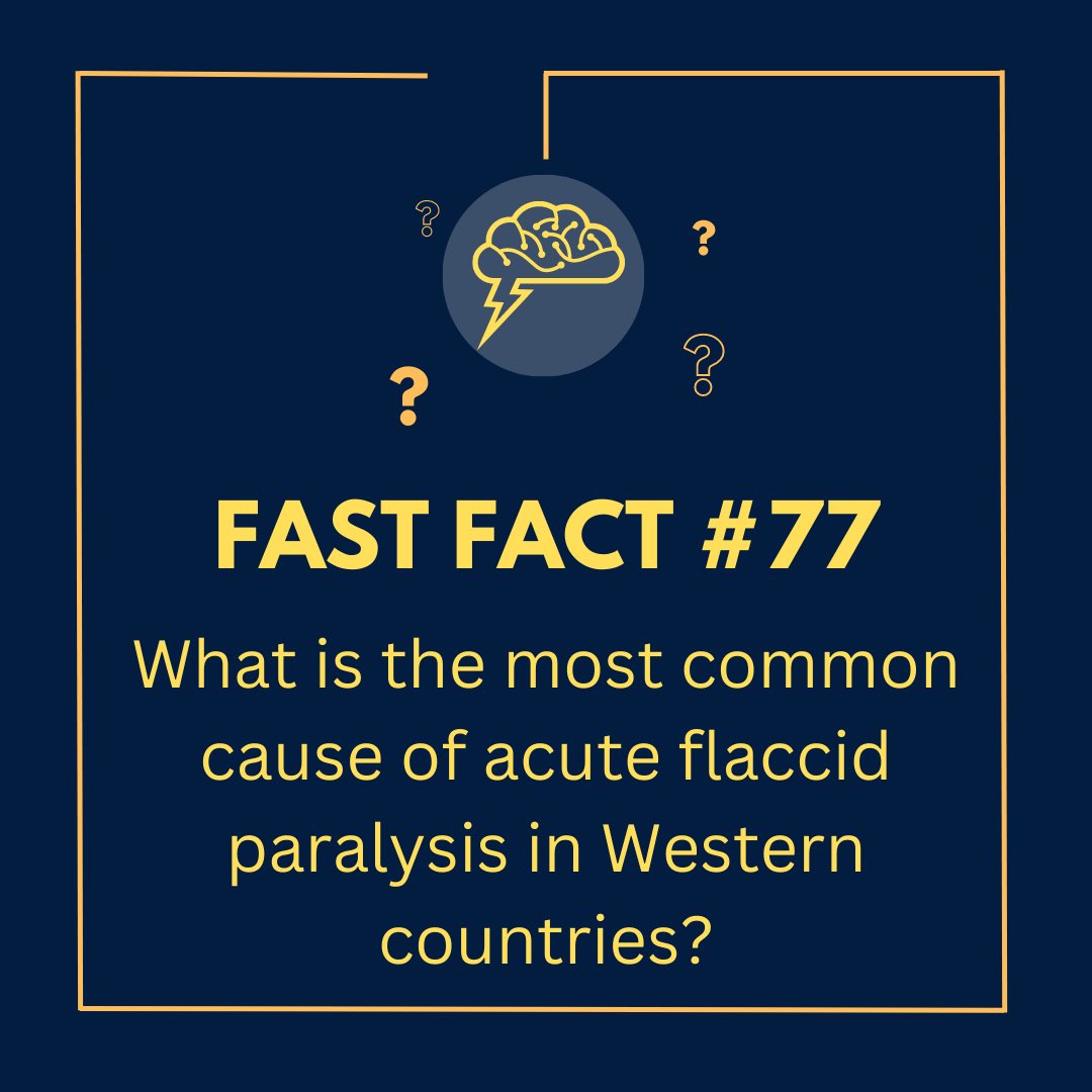 Fast Fact #77: What is the most common cause of acute flaccid paralysis in Western countries? #Neurosurgery #MedTwittter