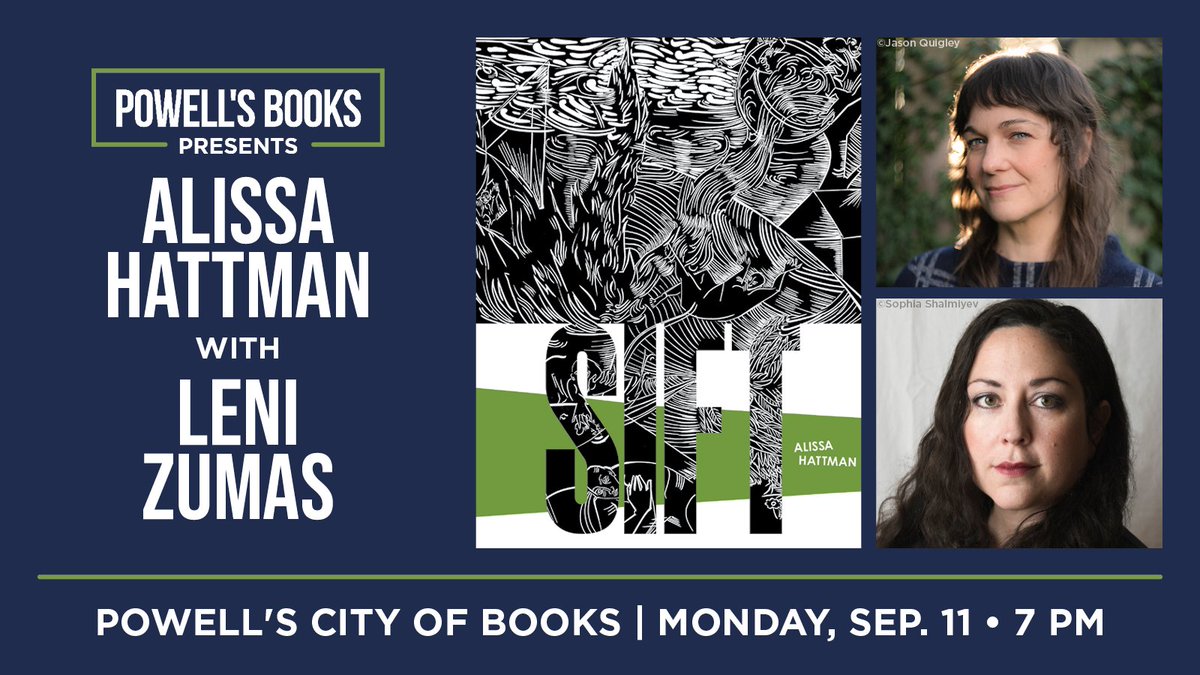 TONIGHT (9/11) @ 7pm — Family wounds, humanity’s failures, how to care for one another at the end, and how to make a new beginning. @AlissaHattman presents SIFT. In conversation with @lenizumas. powells.com/book/sift-9781…