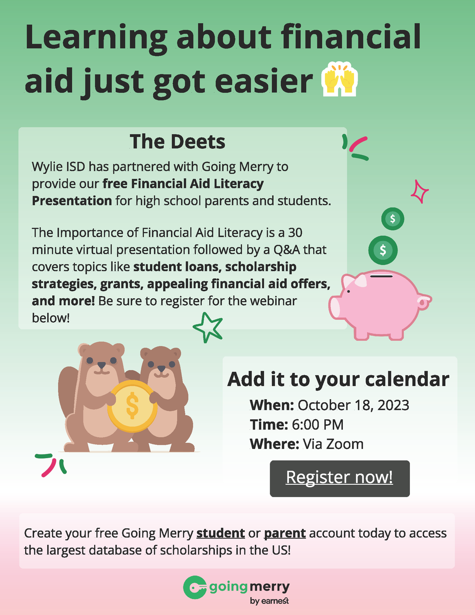 Seniors--Mark your calendars!
Wylie ISD has partnered with Going Merry to provide a Financial Aid Literacy Presentation for high school parents and students. Be ready for the FAFSA form in December! Register here: calendly.com/bhubert/financ…