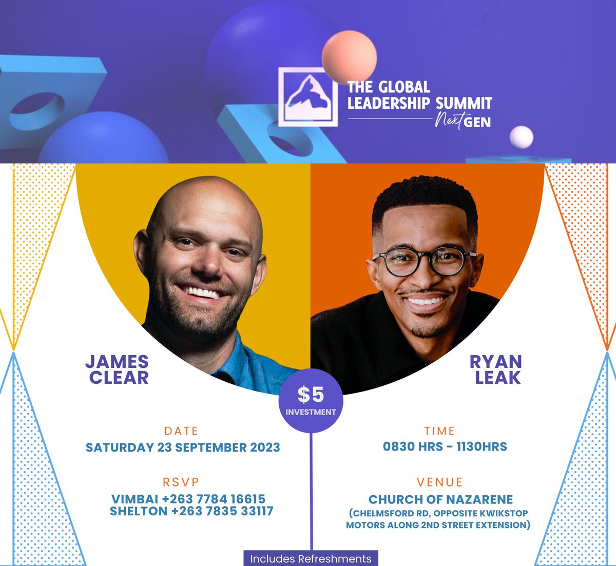 Attention all Youth! 🔊
Register for the GLS Next Gen Summit at the Church of Nazarene.

Date: 23-09-23
Time: 0830hrs to 1130hrs
Speakers: James Clear & Ryan Leak
Investment :$5 (includes refreshments)

RSVP
Vimbai on 0778416615
Shelton on 0783533117

#glsnextgen #GLS23  #glszim
