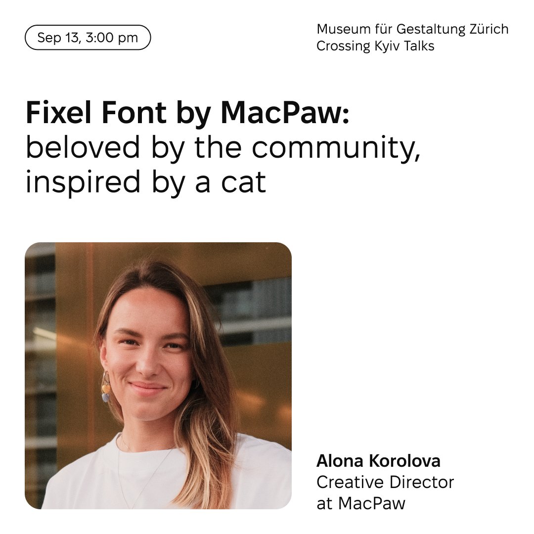 MacPaw's tweet photo. 📍 Sep 13, 3:00 pm, Museum of Design, Zurich
Alona, our Creative Director, will reveal the behind-the-scenes of crafting a corporate #Fixel font. You’ll find out:
• how values can be incorporated into a typeface,
• where to draw inspiration for the most creative ideas. https://t.co/B96Q0ZBheh