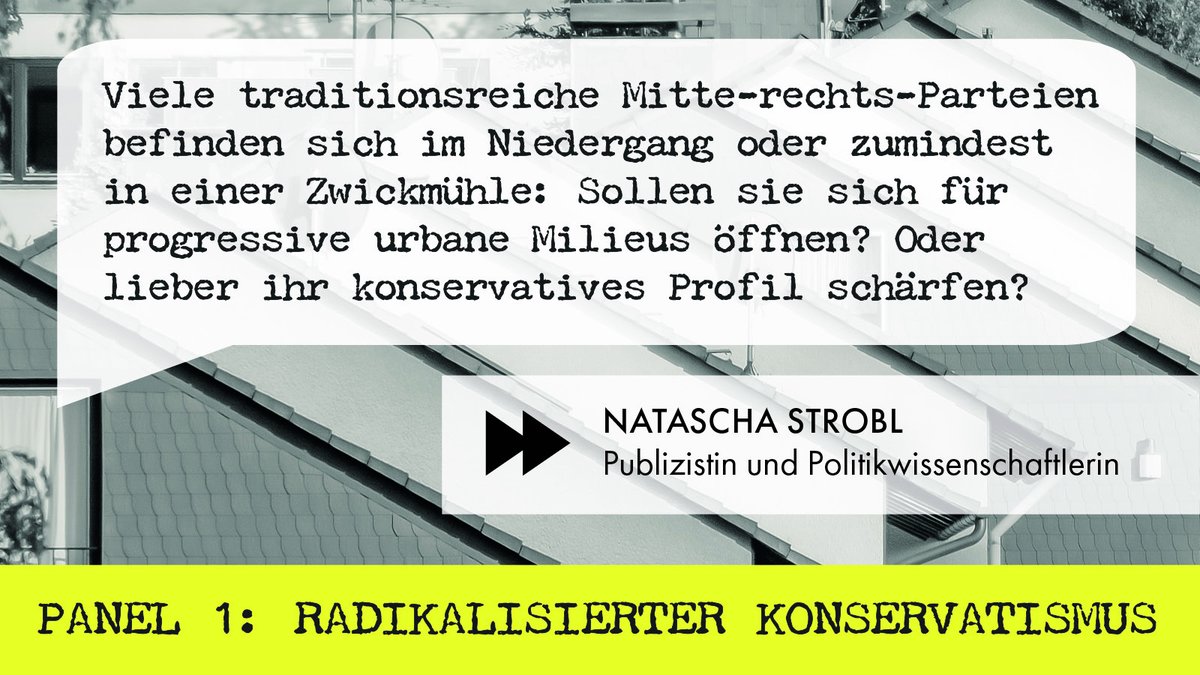Panel 1: Radikalisierter Konservatismus Mit @Natascha_Strobl, Politikwissenschaftlerin und Publizistin #18Oktober2023 #RechteInDerMitte