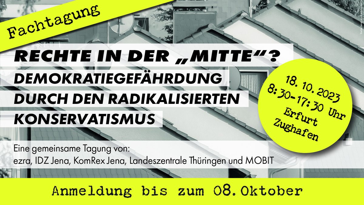 📍Am 18. Oktober 2023 findet in Erfurt gemeinsam mit der @LpBThueringen, @ezra_online, @Mobile_Beratung und dem @IDZ_Jena eine Konferenz zum Thema 'Rechte in der 'Mitte'' statt. #18Oktober2023 #RechteInDerMitte