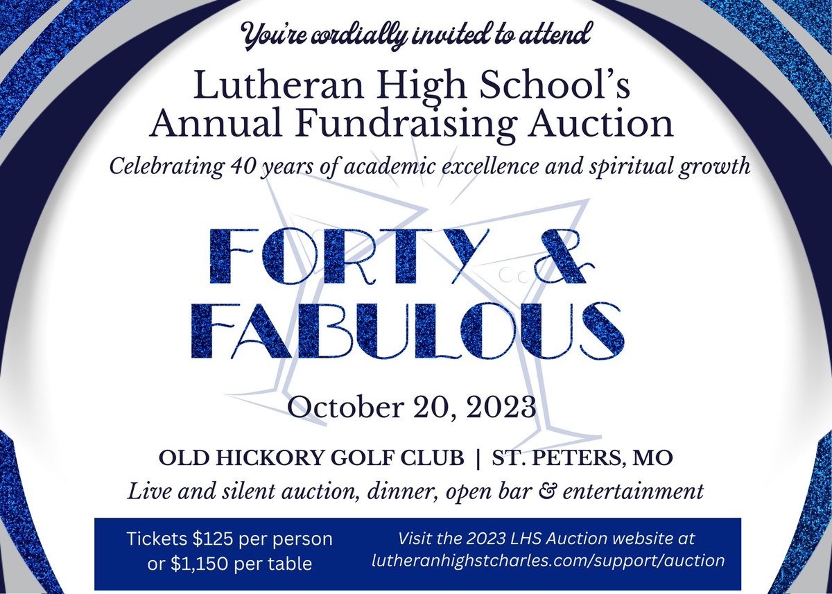 Forty &amp; Fabulous: LHS Fundraising Auction Tickets Now Available!
Check your mailbox soon for invitations!
You can purchase tickets here: lutheranhighstcharles.ejoinme.org/MyEvents/2023L…