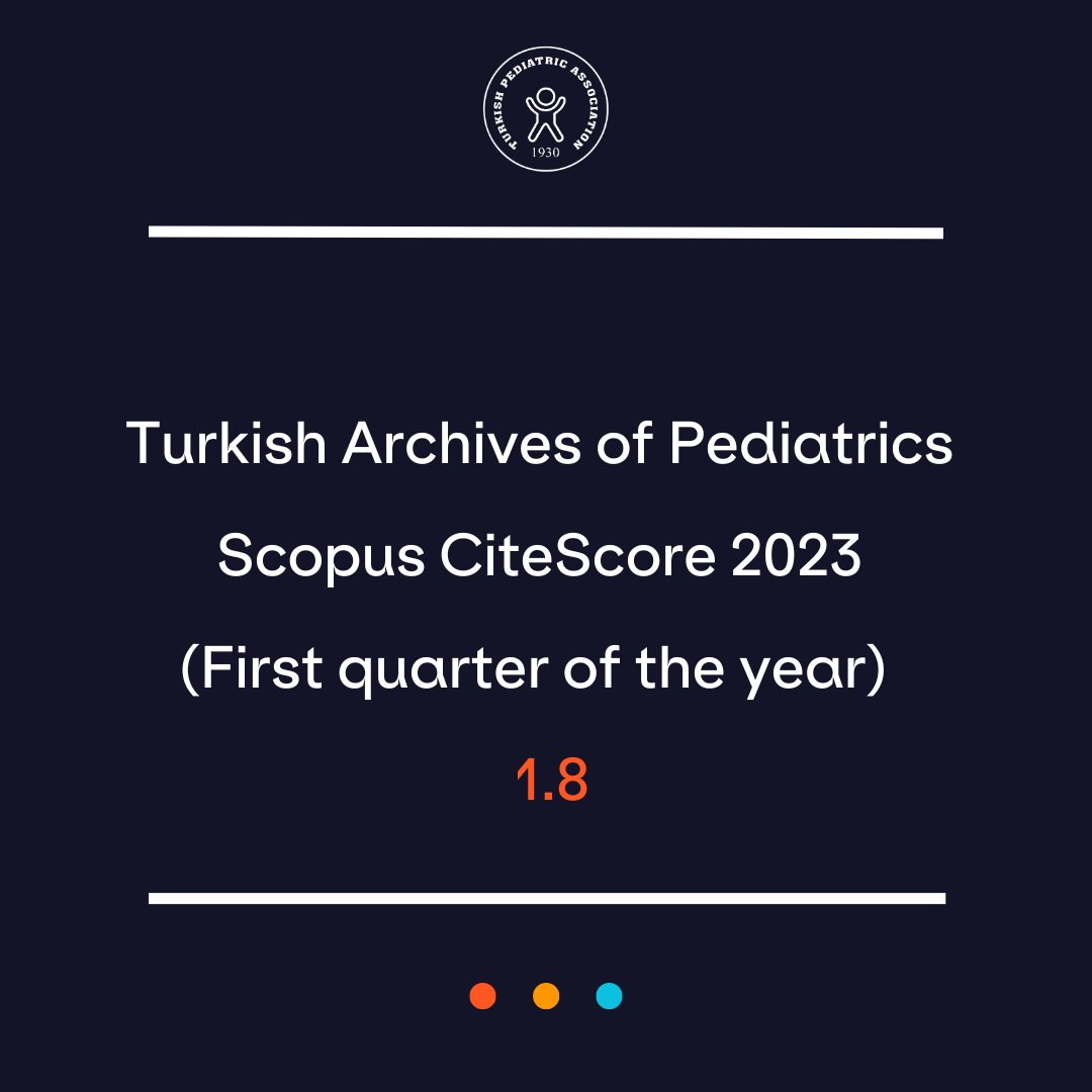PediatriTurk's tweet image. 📢 Exciting News! 📚 Turkish Archives of Pediatrics CiteScore has just been announced as 1.8 (for first quarter)🌟 This achievement reflects the dedication of  authors, reviewers, and editorial team. Thank you for your continued support 🙌🔬 #CiteScore