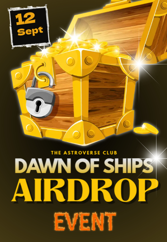🎉Dawn of Ships Airdrop Event!  

🔹Reward: 1000 GOLD 🪙
🔹Distribution date: 12 September 

<a href="/StratisphereNFT/">Stratisphere NFT Marketplace</a> <a href="/stratisplatform/">Stratisplatform</a>

#gamefi | #web3  | #spacewar | #astroverse
