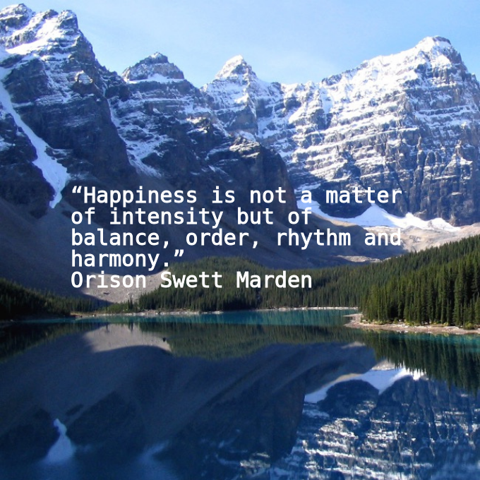 📖“Happiness is not a matter of intensity but of balance, order, rhythm and harmony.”
🖋Orison Swett Marden
#OrisonSwettMarden 
#goodquotesdaily 
#goodreads 
#quoteoftheday 
#motivation 
#famousquotes 
#quotes 
@RenaiArt108