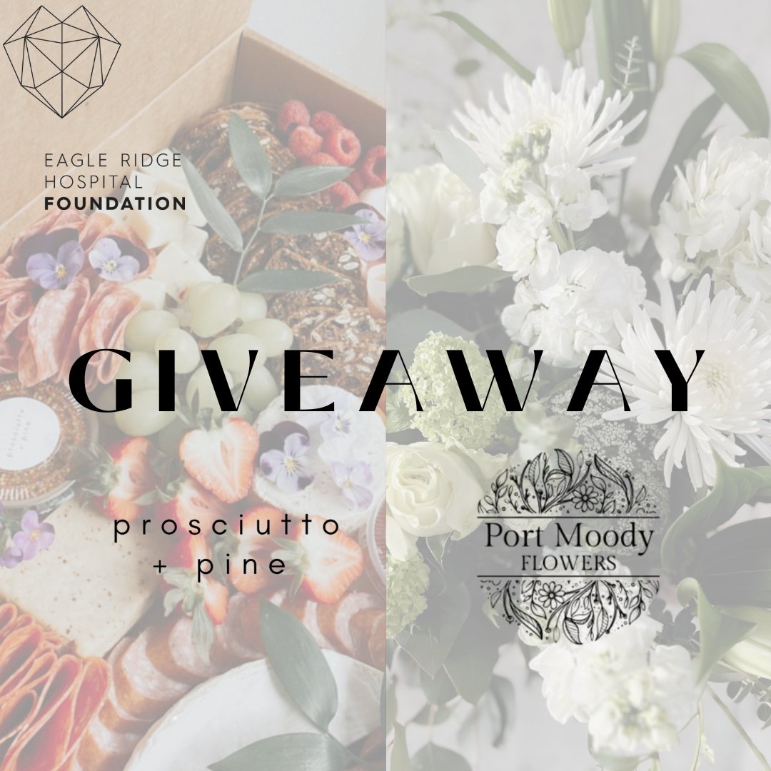ERHF has partnered with Port Moody Flowers &amp; Prosciutto + Pine Charcuterie for an exciting giveaway! Head over to our Instagram @erhfoundation for contest details and to enter to win! #communityhospital #giveaway