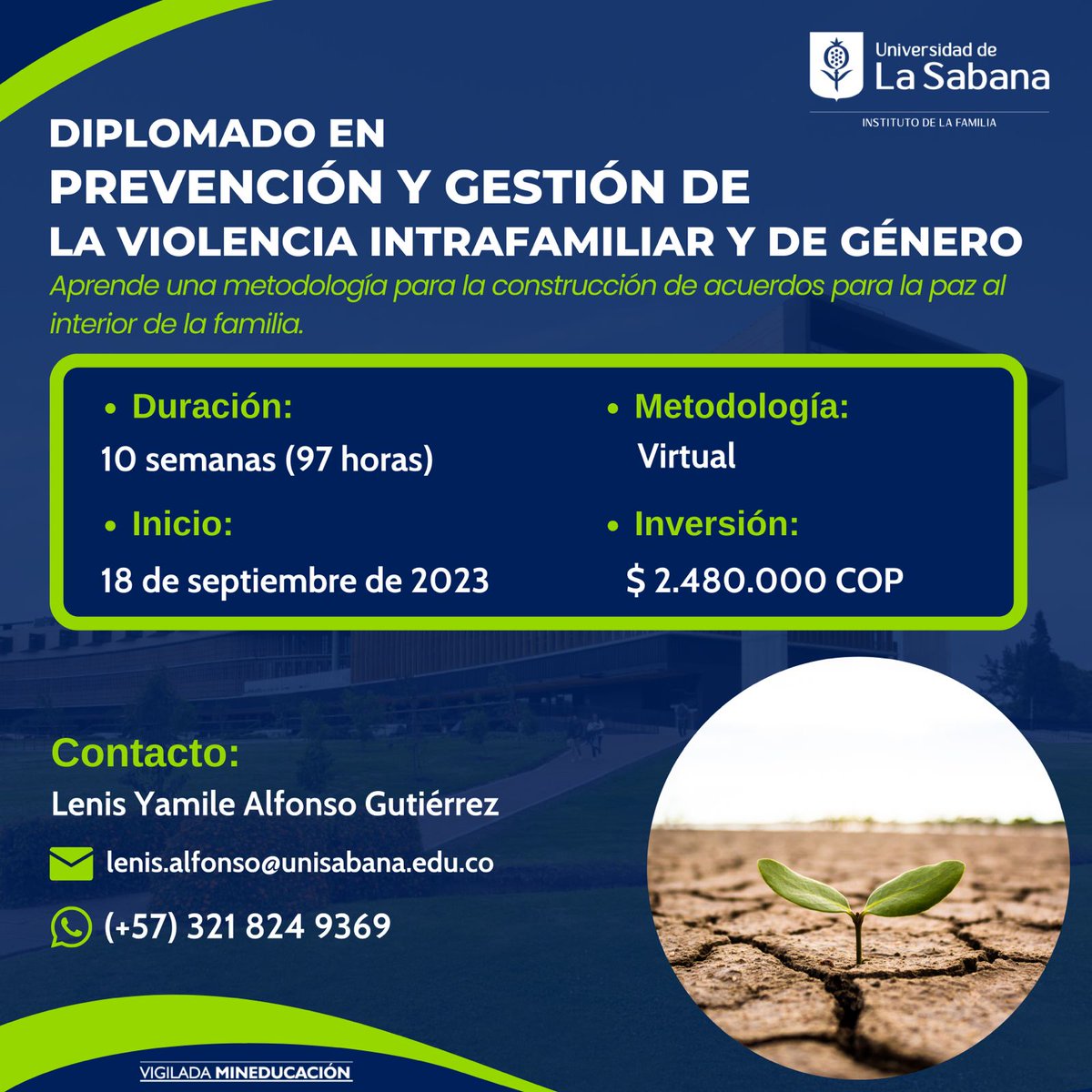 Diplomado en Prevención y Gestión de la Violencia Intrafamiliar y de Género

Trabaja por la construcción de relaciones simétricas al interior de la familia y aprende estrategias sobre el manejo del conflicto, la comunicación no violenta y la gestión de emociones.