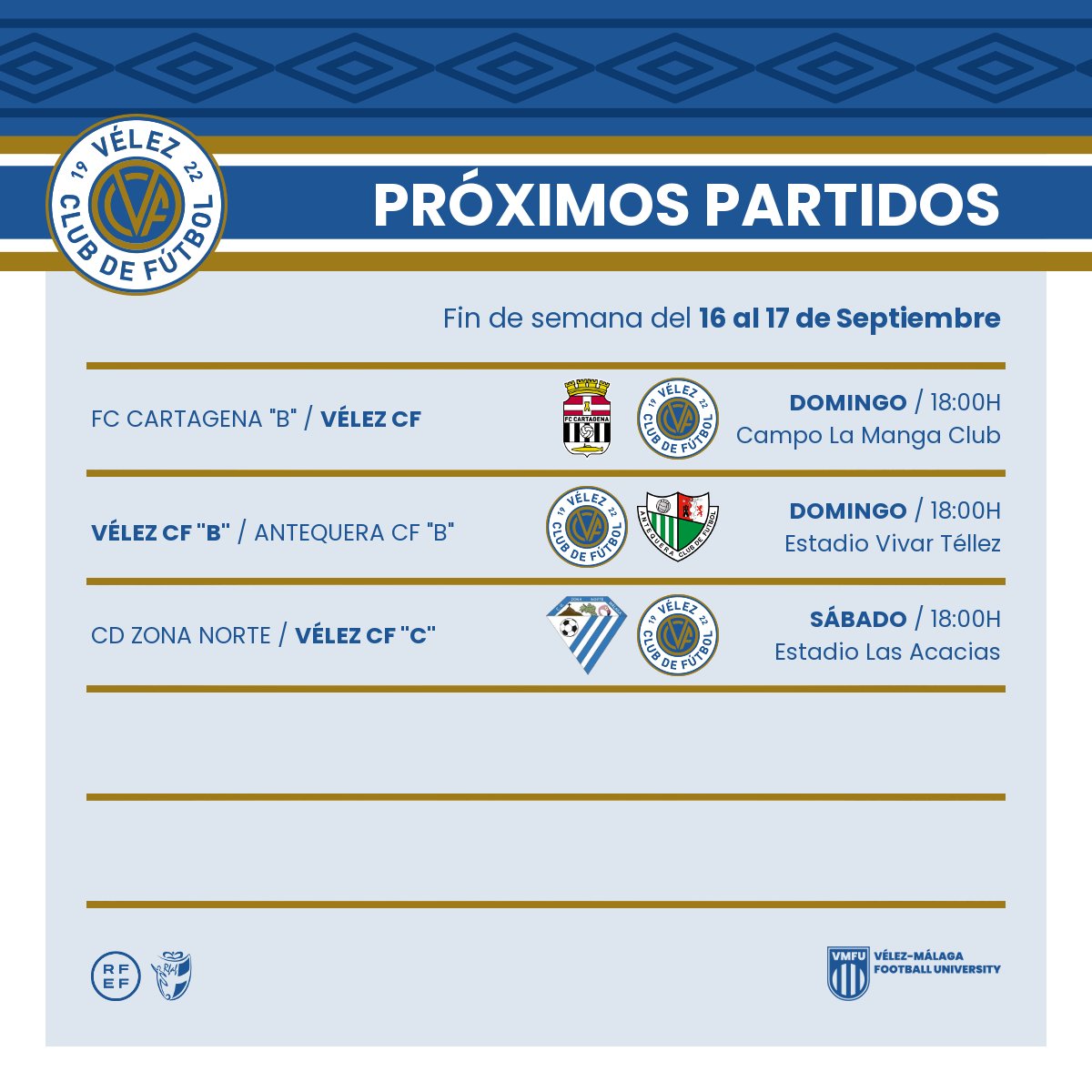 🏟️ Próximos partidos oficiales que nuestras diferentes plantillas disputarán durante el fin de semana del 16 al 17 de Septiembre:

<a href="/FCC_Cantera/">FC Cartagena Cantera 🏳️🏴</a> 🆚 #VelezCF
Sénior "B" 🆚 <a href="/AntequeraCF/">Antequera C. F.</a> "B"
CD Zona Norte 🆚 Sénior "C"

#ElEquipoDeLaAxarquia