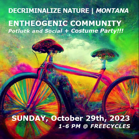 Prizes for the best Entheogenic-themed costumes! Educational booths and informative topics, policy strategy and outreach, potluck and social time, local music and creative arts! @DecrimNature @DNMissoula