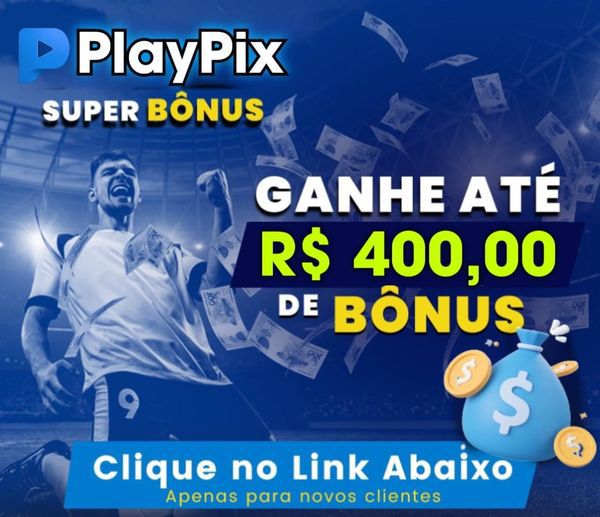 Descubra Se PlayPix É Confiável e Como Ganhar R$500 em Bônus 