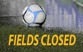 Fields closed due to weather for Monday 9/11.