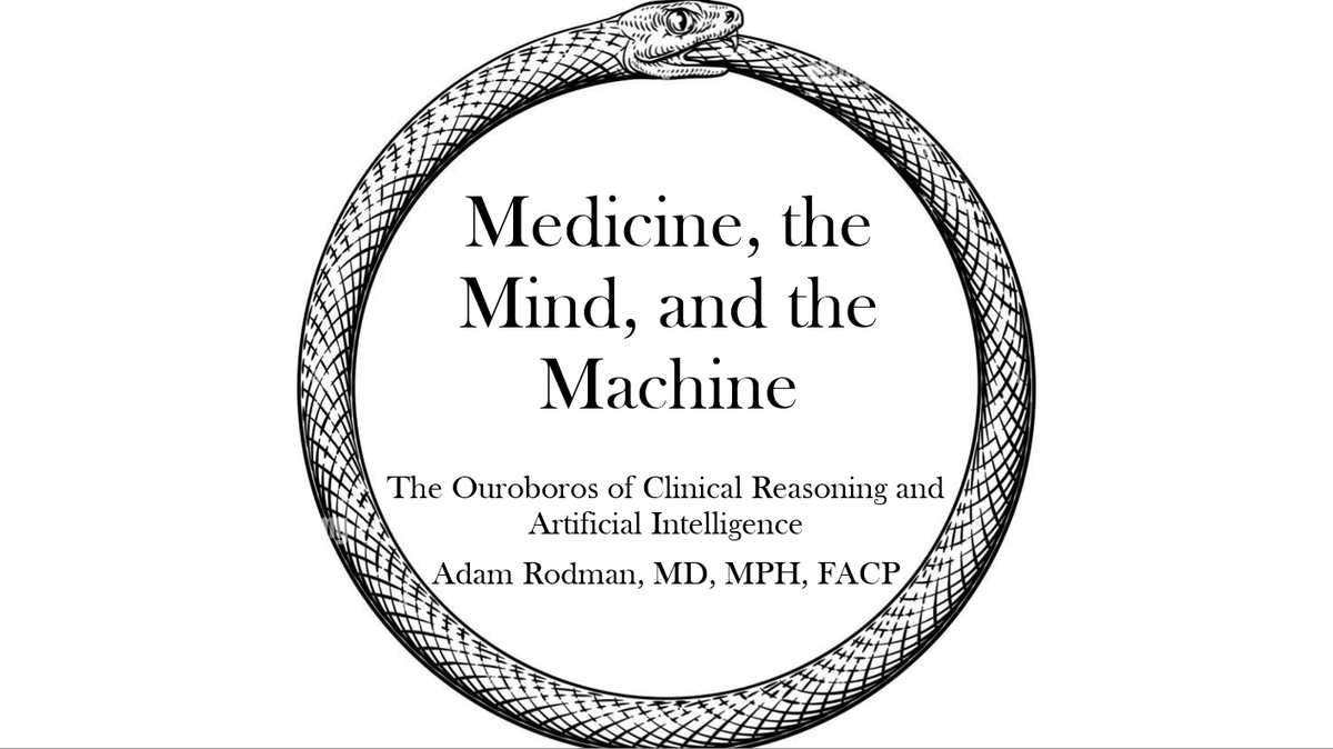 I have just finished the first draft of (what I think is) literally the best grand rounds I have ever prepared -- an overview of the links between our understanding of clinical reasoning and artificial intelligence, stretching back over a century but contextualizing today.