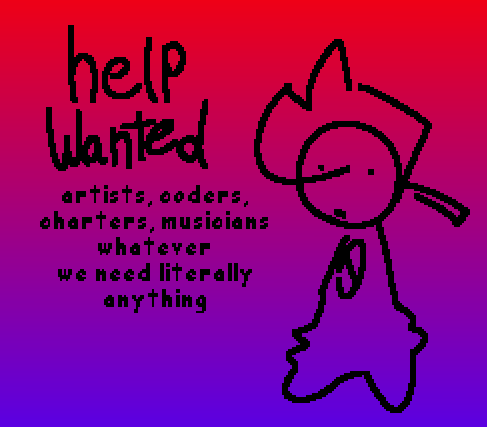 help wanted
i need coders or artists or charters or musicians literally anything HELP ME PLEASE GET ME OUT
reply with your examples if you wanna help
#fnf #fridaynightfunkin #fridaynightfunkinmods