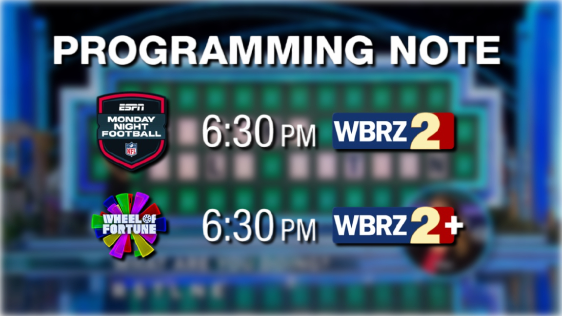 WBRZ News on X: 'A special edition of 'Monday Night Football' kicks off at  6:30 p.m. today on WBRZ Channel 2. 'Wheel of Fortune' will air on our  sister station, WBRZ+ -