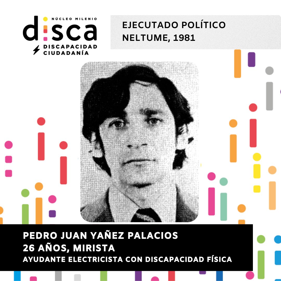 NucleoDISCA's tweet photo. #DiscadurayDiscapacidad PEDRO JUAN YAÑEZ PALACIOS (29 años), #Neltume, 1981
Ayudante electricista con discapacidad física y #EjecutadoPolítico del #MIR. 

#Discapacidad #Dictadura #GolpeDeEstado #Neltume #Pedroyañez https://t.co/tXQzX8hpUZ
