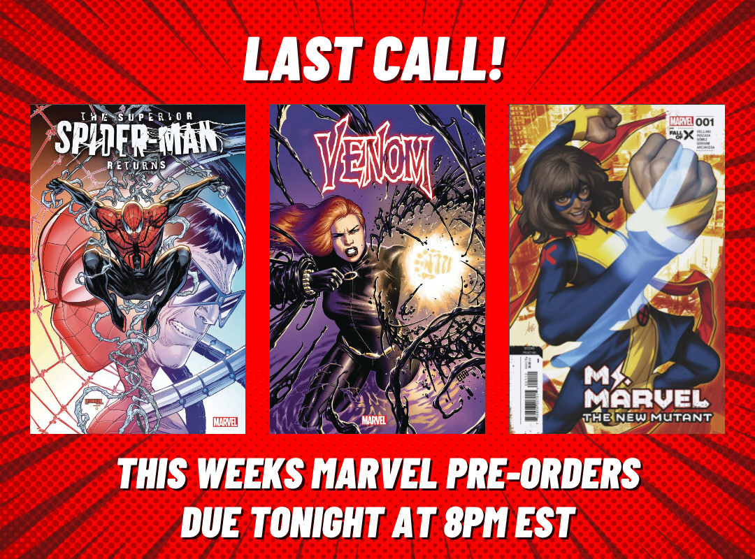 Last Call For Marvel Pre-Sales! The Superior Spider-Man RETURNS, Black Widow deals with the fallout of Venom #23, and Ms Marvel's new series returns for a 2nd Printing! Reserve all these awesome reads and more by 8PM EST TONIGHT! 

🍁CAPTCANCOMICS.CA🍁